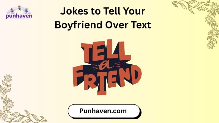 Jokes to Tell Your Boyfriend Over Text