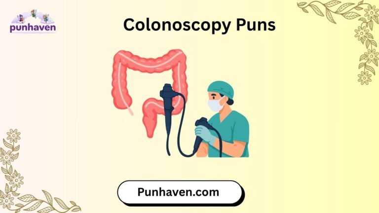 Colonoscopy Puns