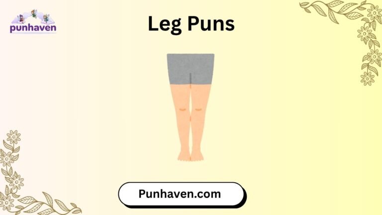 Leg Puns